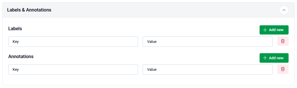 Labels and Annotations panel showing Labels and Annotations each with Key-Value input rows and Add new buttons